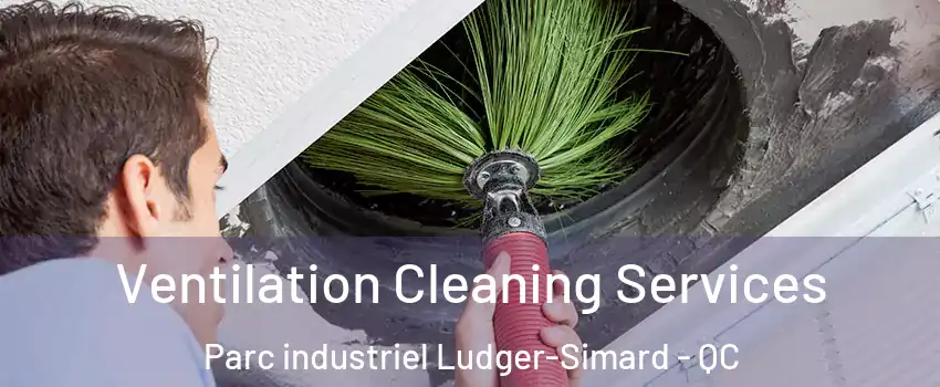  Ventilation Cleaning Services Parc industriel Ludger-Simard - QC