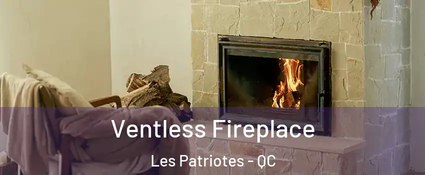  Ventless Fireplace Les Patriotes - QC