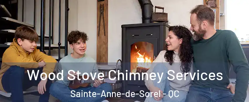  Wood Stove Chimney Services Sainte-Anne-de-Sorel - QC