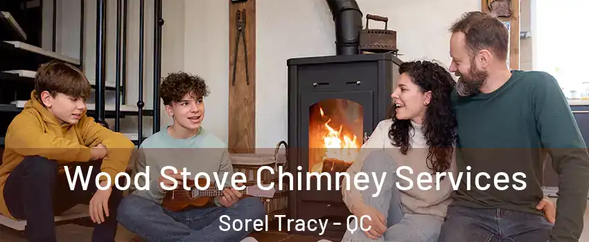  Wood Stove Chimney Services Sorel Tracy - QC