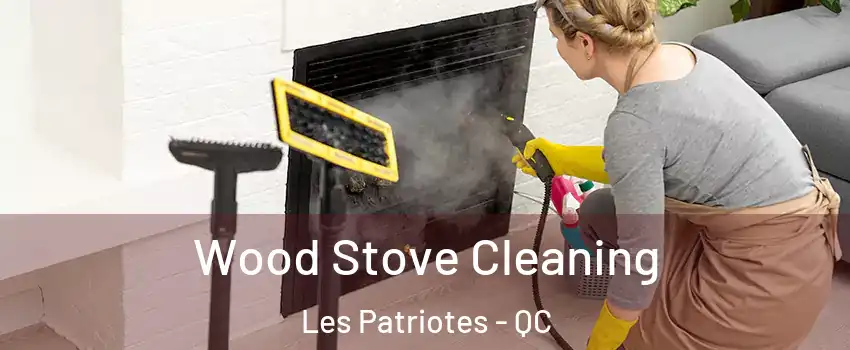  Wood Stove Cleaning Les Patriotes - QC