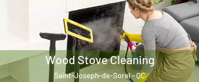  Wood Stove Cleaning Saint-Joseph-de-Sorel - QC